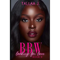 BBW Looking for Love 4: A Hood Love Story - Paperback