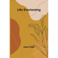 Life Everlasting - Paperback