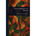The Conquest of Bread - Paperback