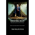 Generational Wealth Information Asymmetry and Your Success: Adroit Living: Mental Health is Physical Wealth - Paperback