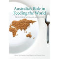 Australia's Role in Feeding the World: The Future of Australian Agriculture - Paperback
