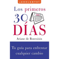 Los Primeros 30 Dias: Tu Guia Para Enfrentar Cualquier Cambio - Paperback