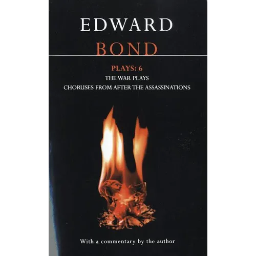 Bond Plays: 6: The War Plays; Choruses from After the Assassinations - Paperback