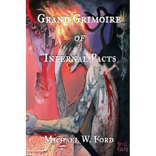 Grand Grimoire of Infernal Pacts: Goetic Theurgy - Paperback