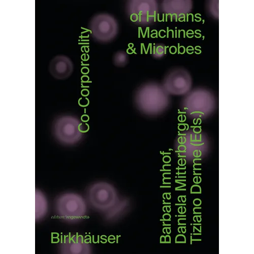 Co-Corporeality of Humans, Machines, & Microbes - Paperback