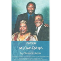 I Write My Own Epitaph - Paperback