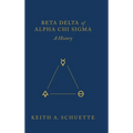 Beta Delta of Alpha Chi Sigma (A History) - Hardcover