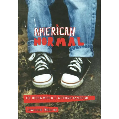 American Normal: The Hidden World of Asperger Syndrome - Hardcover