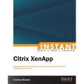 Instant Citrix XenApp 6.5 - Paperback