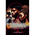 Mahogany's Serenade - Paperback