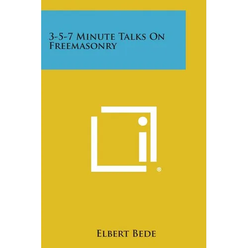 3-5-7 Minute Talks on Freemasonry - Paperback