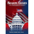 Shadow Games: The President's Gambit - Paperback