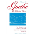 Goethe, Volume 11: The Sorrows of Young Werther--Elective Affinities--Novella - Paperback