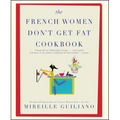 The French Women Don't Get Fat Cookbook - Paperback