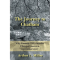 The Journey to Chatham: Why Emmett Till's Murder Changed America, a Personal Story - Paperback
