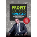 Profit Secrets Revealed: Profit from Knowing What Your Accountant Knows... But Doesn't Tell You - Paperback