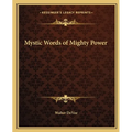 Mystic Words of Mighty Power - Paperback