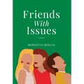 Friends with Issues - Hardcover