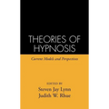 Theories of Hypnosis: Current Models and Perspectives - Hardcover