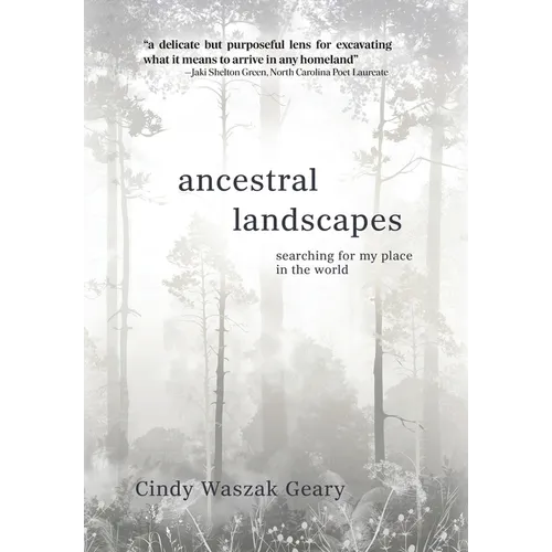 Ancestral Landscapes: Searching for My Place in the World - Hardcover