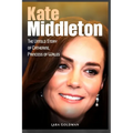 Kate Middleton: The Untold Story of Catherine, Princess of Wales - Paperback
