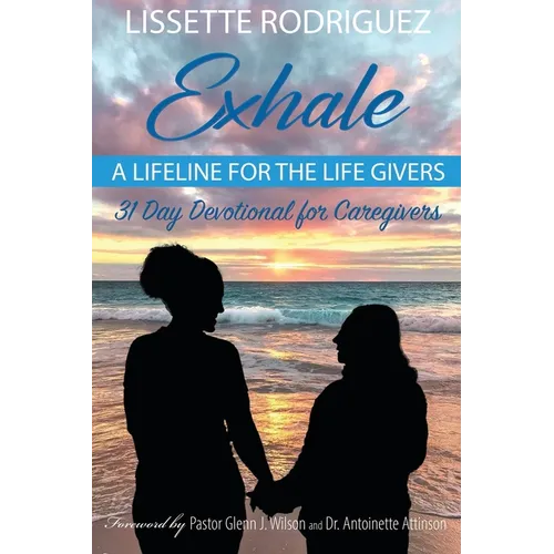 Exhale: A Lifeline for the Life Givers - Paperback