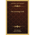 On Learning Golf - Paperback