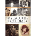 My Father's Lost Diary: A Personal Account of the Jewish Holocaust in Europe (1937-1942) - Hardcover