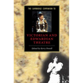 The Cambridge Companion to Victorian and Edwardian Theatre - Paperback