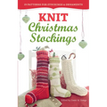 Knit Christmas Stockings: 19 Patterns for Stockings & Ornaments - Paperback