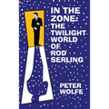 In the Zone: The Twilight World of Rod Serling - Paperback