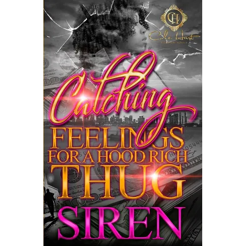 Catching Feelings For A Hood Rich Thug - Paperback