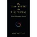 The Day After the Night Before: A Matt and the General Adventure - Hardcover