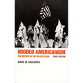 Hooded Americanism: The History of the Ku Klux Klan - Paperback