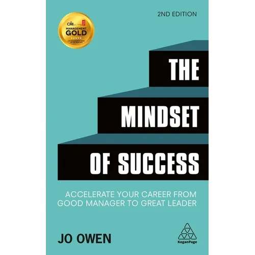 The Mindset of Success: Accelerate Your Career from Good Manager to Great Leader - Paperback