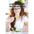 87 Post Chemotherapy Juice and Meal Recipes: Get Stronger and Feel More Vitality with These Nutrient Rich Ingredients - Paperback