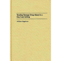Treating Teenage Drug Abuse in a Day Care Setting - Hardcover