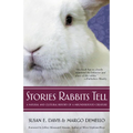 Stories Rabbits Tell: A Natural and Cultural History of a Misunderstood Creature - Paperback