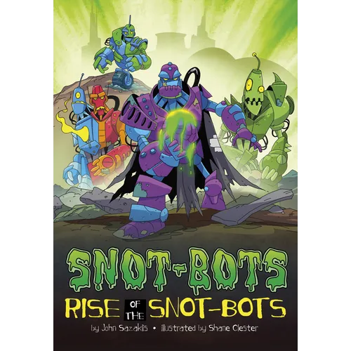 Rise of the Snot-Bots - Hardcover