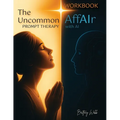 The Uncommon AffAIr with AI Prompt Therapy Workbook - Paperback