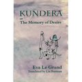 Kundera, Or, the Memory of Desire - Paperback