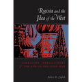 Russia and the Idea of the West: Gorbachev, Intellectuals, and the End of the Cold War - Paperback