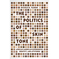 The Politics of Skin Tone: African American Experiences, Identity, and Attitudes - Paperback