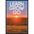 Learn Grow Go: An Account of Narcissistic Abuse and the Road Out - Paperback