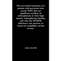 The successful treatment of a patient with psychosis who carries SNPs that are significant markers of schizophrenia in Irish high density schizophreni - Paperback