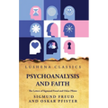 Psychoanalysis and FaithThe Letters of Sigmund Freud and Oskar Pfister - Paperback