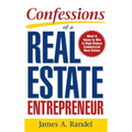 Confessions of a Real Estate Entrepreneur: What It Takes to Win in High-Stakes Commercial Real Estate - Hardcover