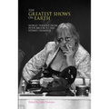 The Greatest Shows on Earth: World Theatre from Peter Brook to the Sydney Olympics - Paperback