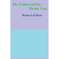 The Tribal and the Divine Tree - Paperback