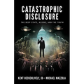 Catastrophic Disclosure: The Deep State, Aliens, and the Truth - Hardcover